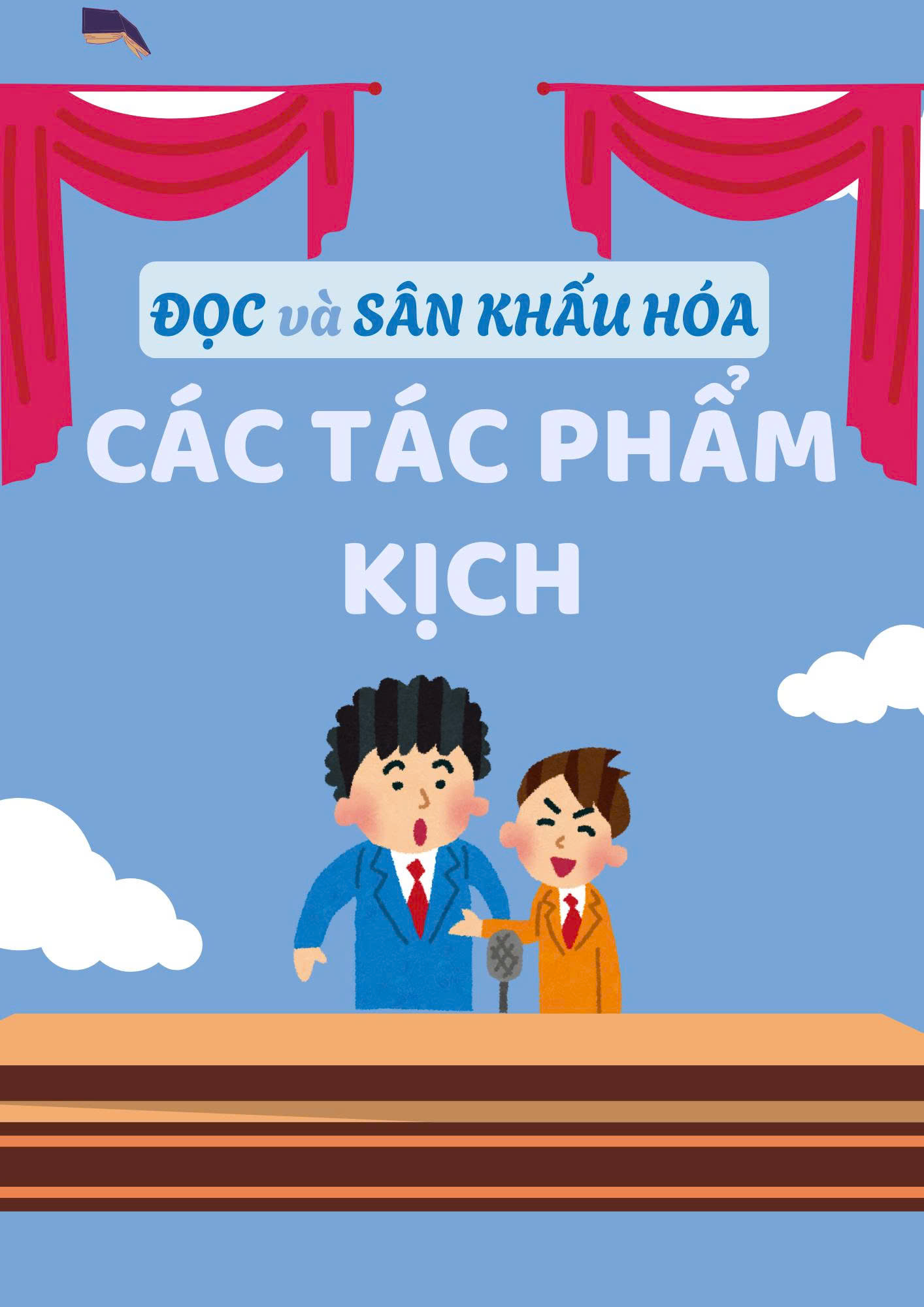 Đọc và Sân Khấu Hóa - MỘT TÁC PHẨM KỊCH